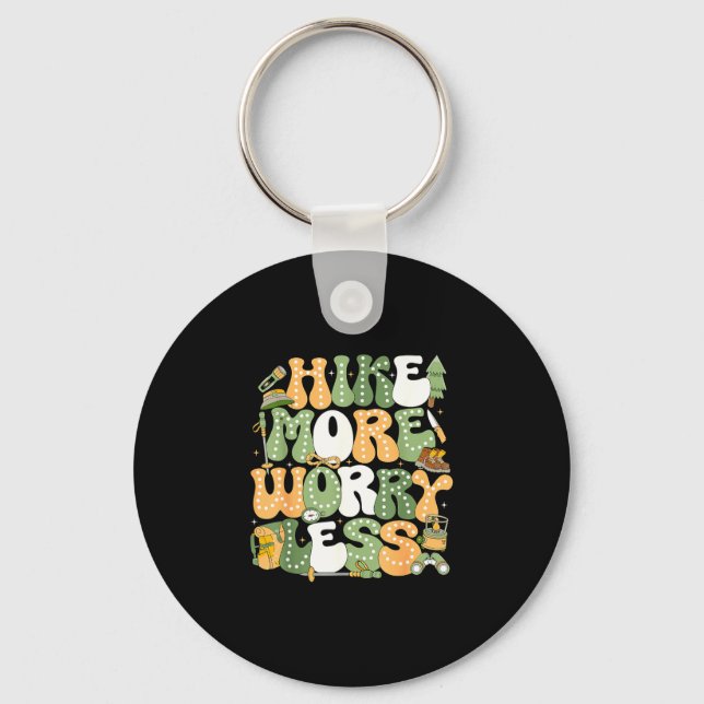Hike more worry less hiking lover  keychain (Front)
