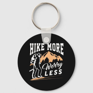 Hike More Worry Less Keychain