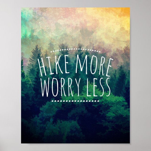 hike more worry less quote text on nature art poster (Front)