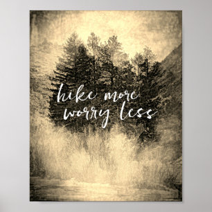 hike more worry less quote trees sepia toned poster