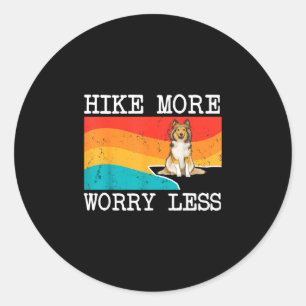 Hike more worry less shetland sheepdog graphic classic round sticker