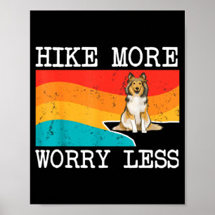 Hike more worry less shetland sheepdog graphic poster