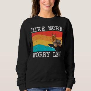 Hike More Worry Less Silky Terrier Graphic Hiking Sweatshirt
