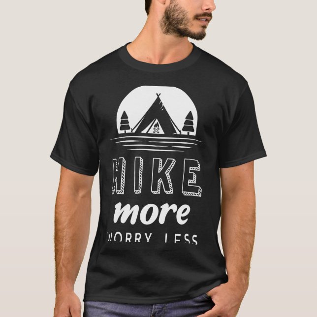 Hike more worry less  T-Shirt (Front)