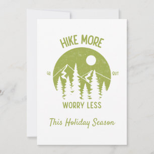 Hike More Worry Less This Holiday Season  Card