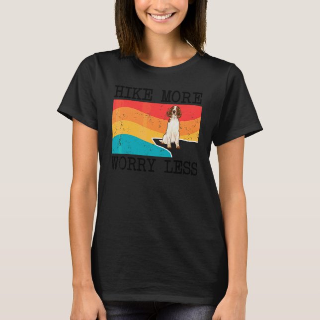 Hike More Worry Less Welsh Springer Spaniel Graphi T-Shirt (Front)