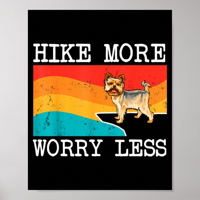 Hike more worry less yorkshire terrier graphic poster (Front)