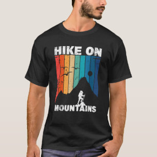 Hike On Mountains Vintage  Camping and Hiking T-Shirt
