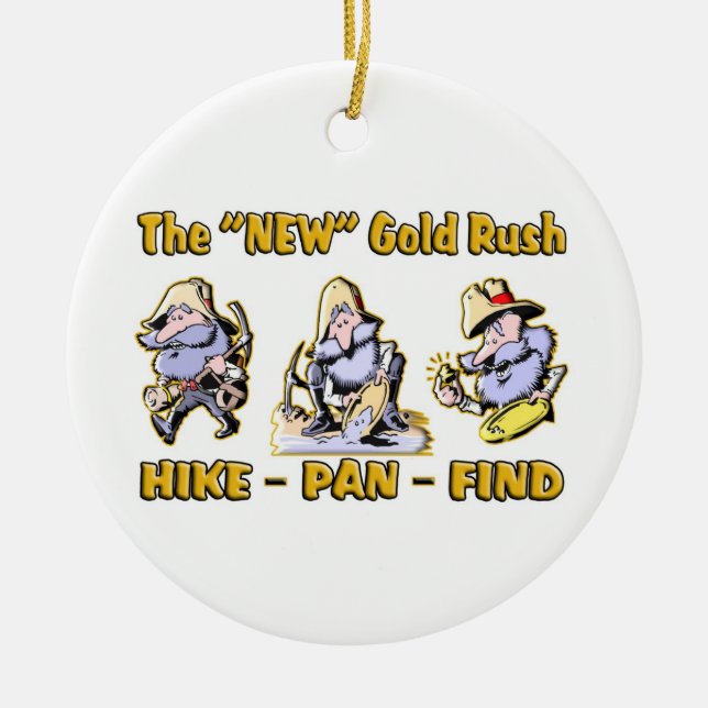 "Hike - Pan - Find" The "NEW" Gold Rush Ceramic Ornament (Front)