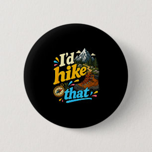Hike that funny backpacker camping hiking 2 inch round button