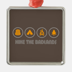 Hike The Badlands Metal Ornament
