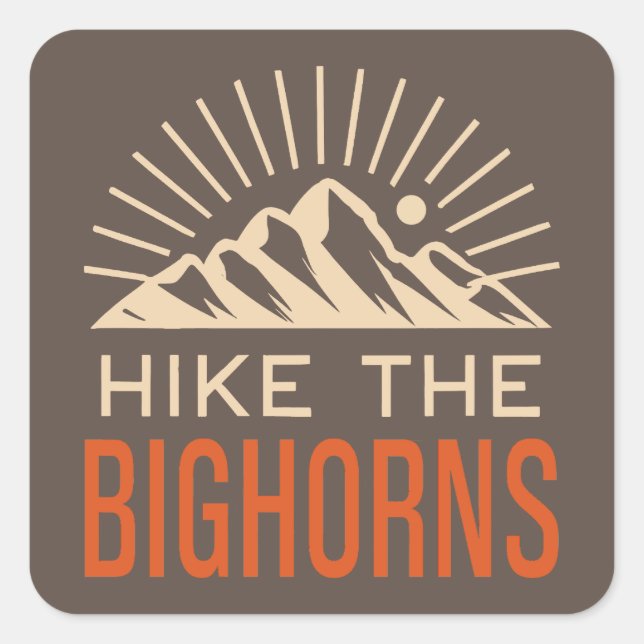 Hike The Bighorns Wyoming Sunburst Square Sticker (Front)
