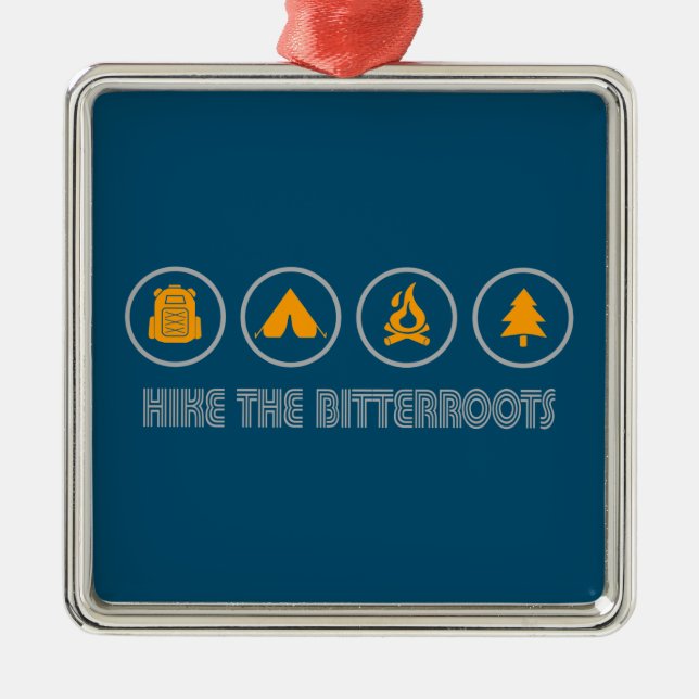 Hike The Bitterroots Idaho Montana Metal Ornament (Front)