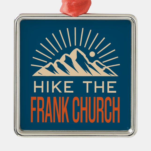 Hike The Frank Church Wilderness Idaho Sunburst Metal Ornament (Front)