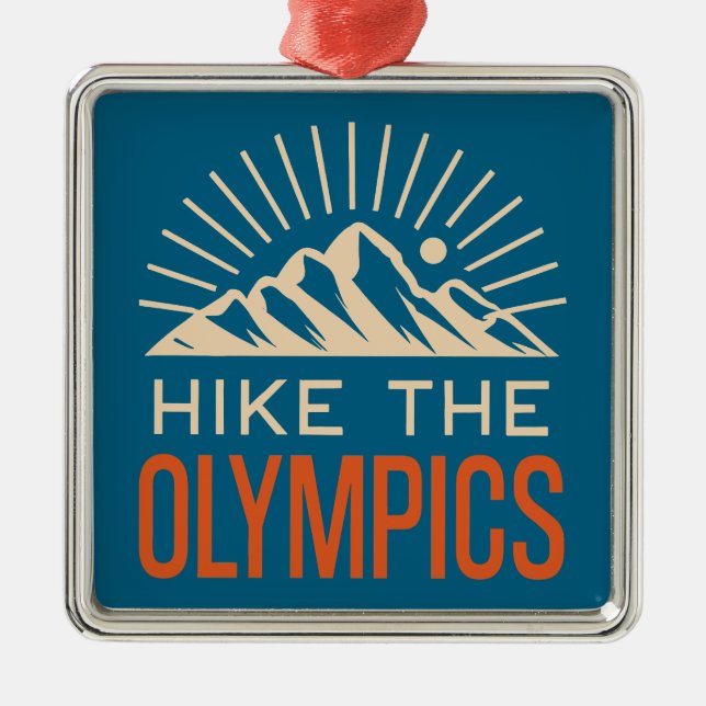 Hike The Olympic Mountains Washington Sunburst Metal Ornament (Front)