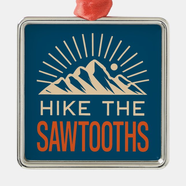 Hike The Sawtooths Idaho Sunburst Metal Ornament (Front)