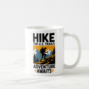 Hike the U.S. Trails Adventure Awaits Design Coffee Mug