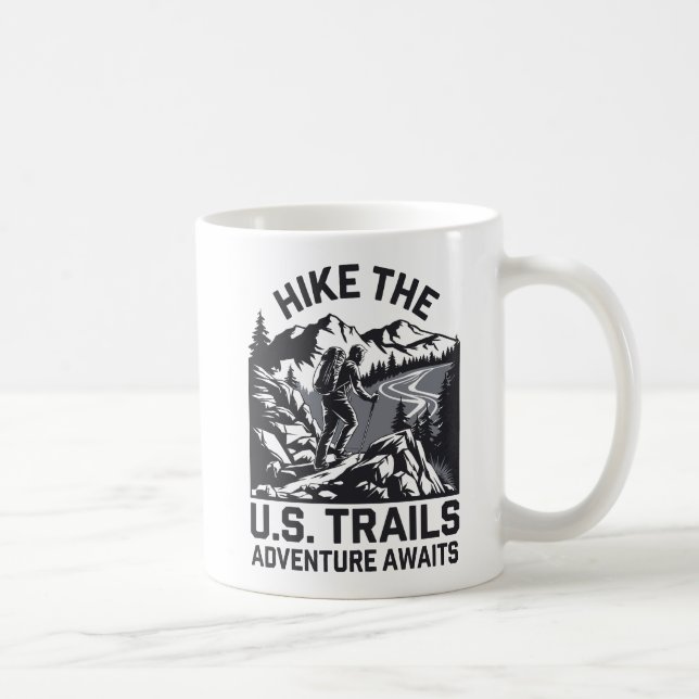 Hike the U.S. Trails Adventure Awaits Graphic  Coffee Mug (Right)