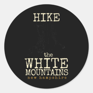 Hike The White Mountains , New Hampshire Tee  Classic Round Sticker