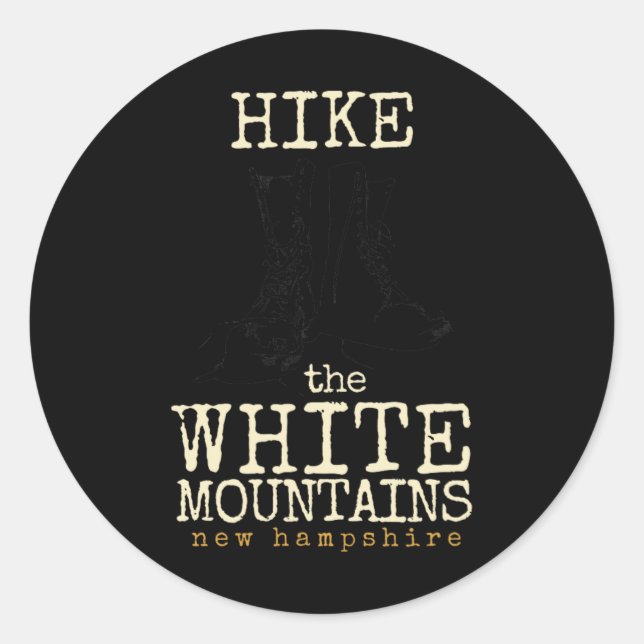 Hike The White Mountains , New Hampshire Tee  Classic Round Sticker (Front)