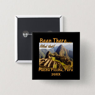 Hiked the Inca Trail - Machu Picchu 2 Inch Square Button