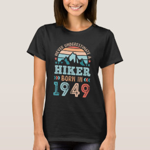 Hiker born in 1949 80th Birthday Hiking Hike T-Shirt