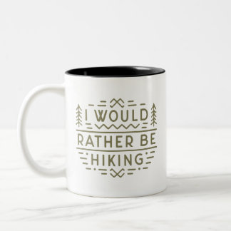 Hiker funny hiking lover sarcastic quotes green Two-Tone coffee mug