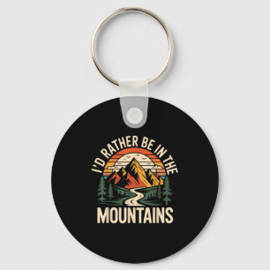 Hiker Hiking Retro Vintage I'd Rather Be In The Mo Keychain