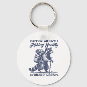 Hiker Out Of Breath Hiking Society Men Women Racco Keychain