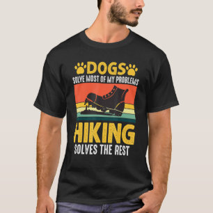 Hiker With Dogs Dogs Hiking Dog Lover Outdoor Dog T-Shirt