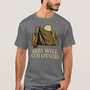 Hikes Well With Others Hiking Friends Hiker Buddy  T-Shirt