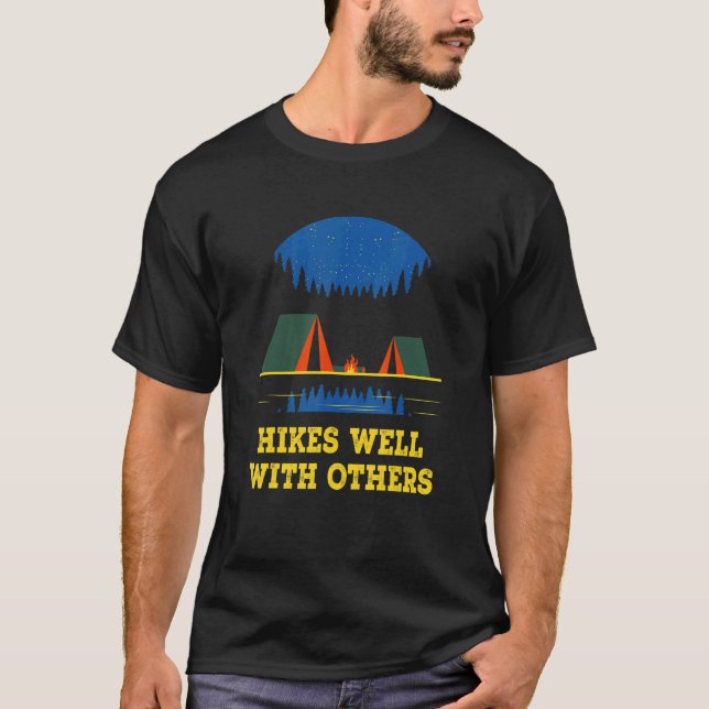 Hikes Well With Others Hiking Friends Hiker Buddy  T-Shirt (Front)
