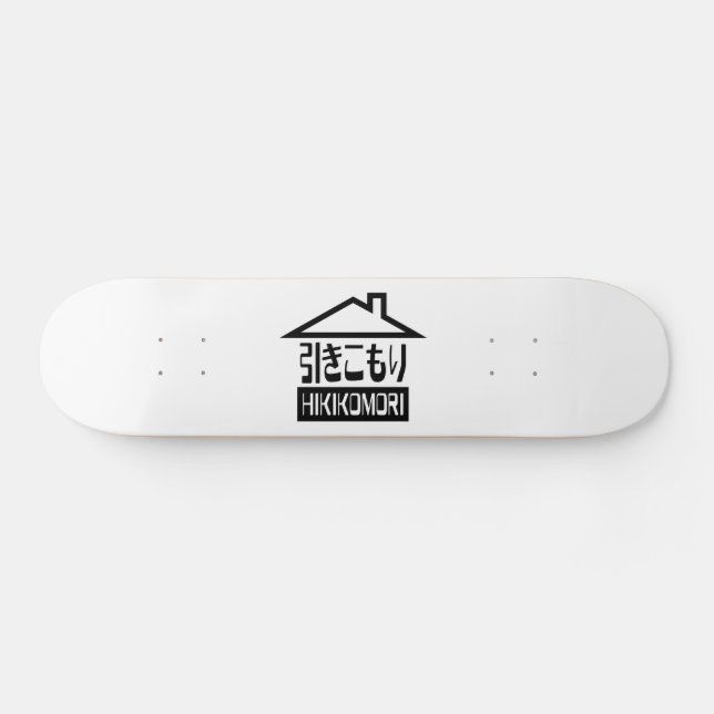 Hikikomori 引きこもり Japanese Recluse Skateboard (Horz)