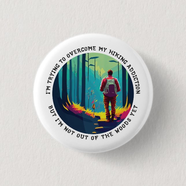 Hiking Addiction 1 Inch Round Button (Front)