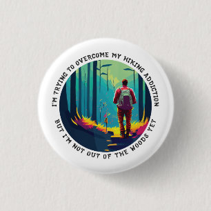 Hiking Addiction 1 Inch Round Button