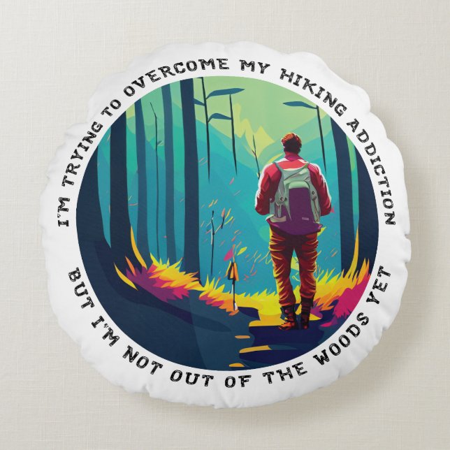 Hiking Addiction Round Pillow (Front)