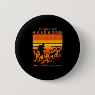 Hiking & dogs count me in retro sunset hiker 2 inch round button