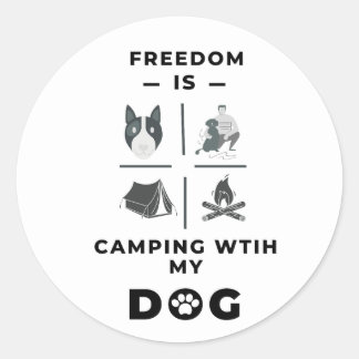 Hiking and Camping Outdoors with Dog is Freedom Classic Round Sticker
