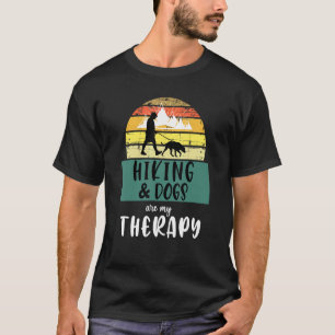 Hiking And Dogs Are My Therapy Hiking And Dogs Quo T-Shirt