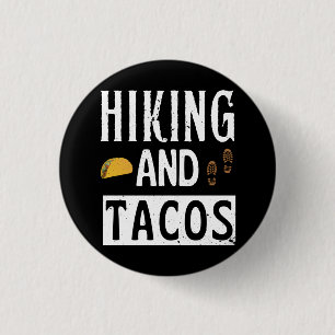 Hiking And Tacos Funny Tacos 1 Inch Round Button