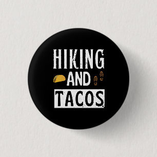 Hiking And Tacos Funny Tacos 1 Inch Round Button