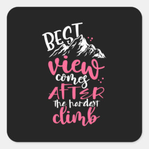 Hiking Best View Comes After The Hardest Climb Square Sticker
