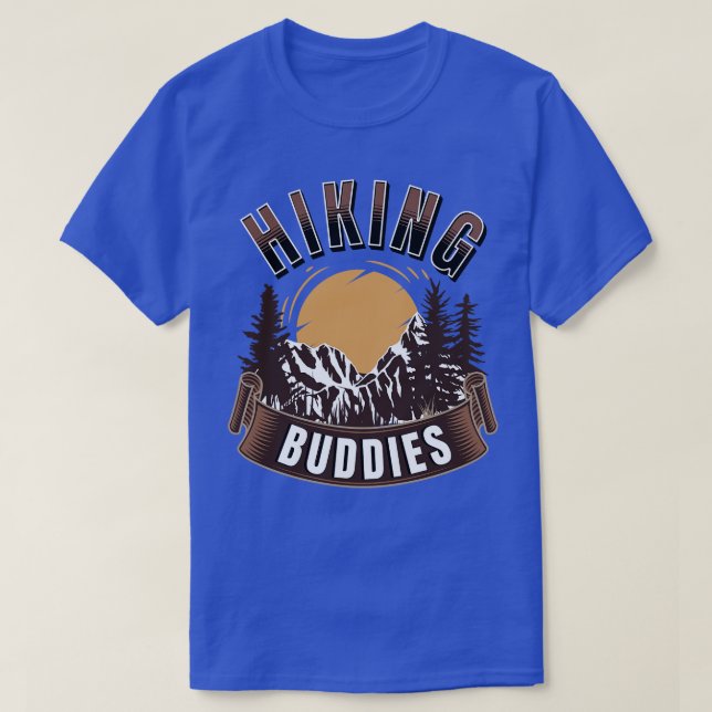 Hiking buddies hiking lover 8 T-Shirt (Design Front)