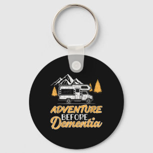 Hiking Camping Lover Adventure Before Dementia Keychain