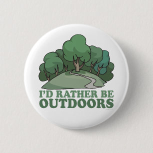 Hiking, Camping, Trekking, Climbing Outdoors! 2 Inch Round Button