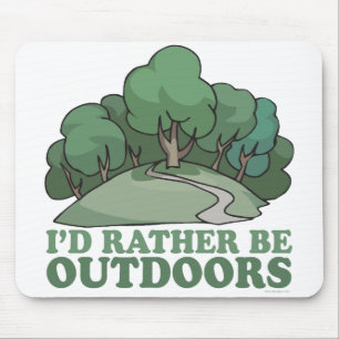 Hiking, Camping, Trekking, Climbing Outdoors! Mouse Pad
