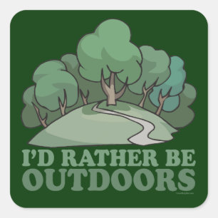 Hiking, Camping, Trekking, Climbing Outdoors! Square Sticker
