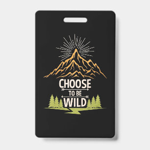 Hiking Choose To Be Wild Badge