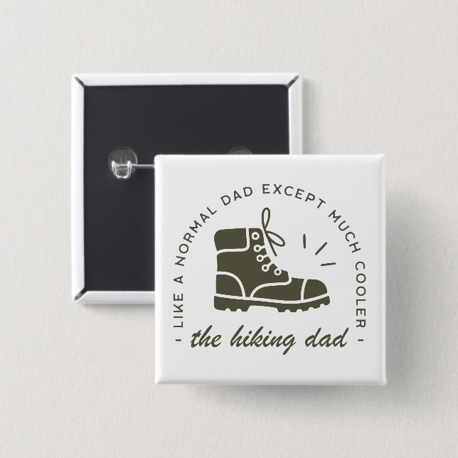Hiking dad funny hiker cool father 2 inch square button (Front & Back)