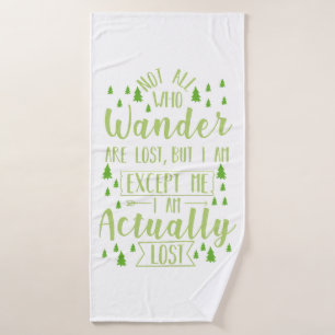 Hiking Funny Saying Bath Towel